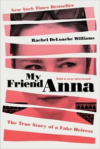 My Friend Anna - The true story of Anna Delvey, the fake heiress of New York City - Connell, Evan