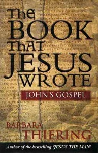 The Book That Jesus Wrote - John's Gospel - Thiering, Barbara