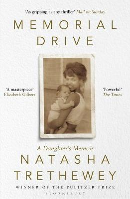 Memorial Drive - Autobiography of a Tragedy - Trethewey, Natasha