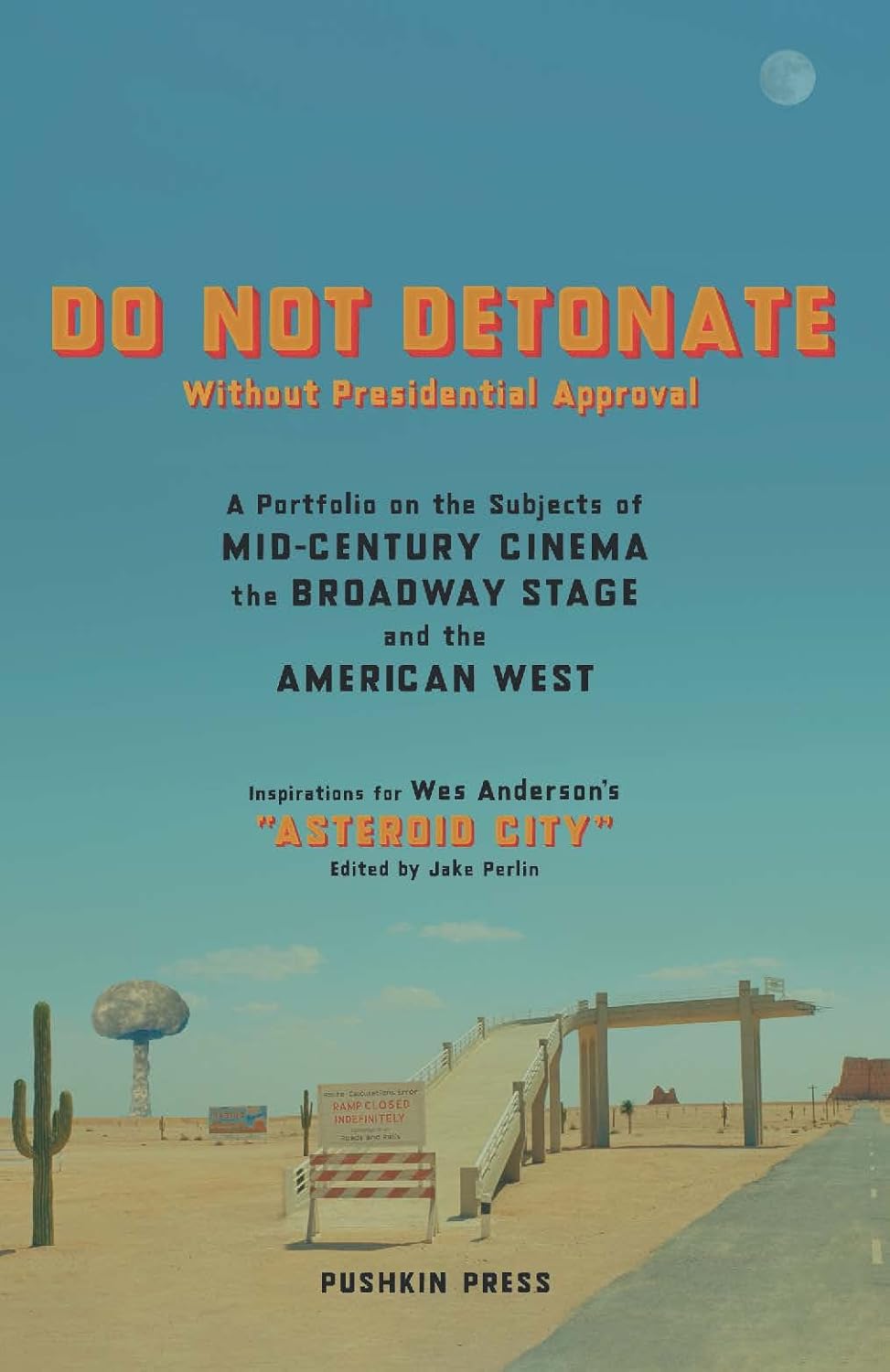 DO NOT DETONATE Without Presidential Approval - Perlin, Jake (Ed.)