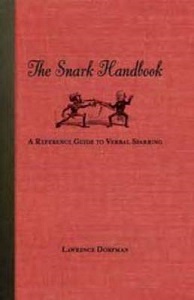 The Snark Handbook - A Reference Guide to Verbal Sparring - Dorfman, Lawrence