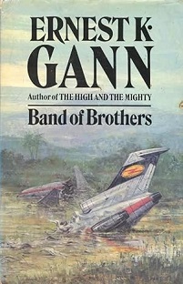 Band of Brothers - Gann, Ernest K.