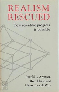 Realism Rescued. How Scientific Progress Is Possible - Aronson, Jerrold L; Harre, Rom; Way and Eileen Cornell