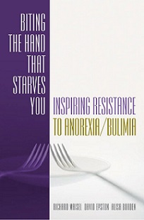 Biting the Hand that Starves You. Inspiring Resistance to Anorexia/ Bulimia - Maisel, Richard; Epston, David and Borden, Ali