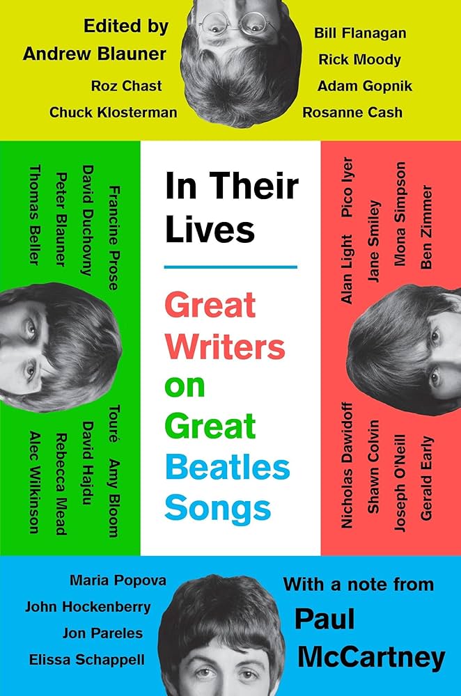 In Their Lives - Great Writers on Great Beatles Songs - Blauner, Andrew