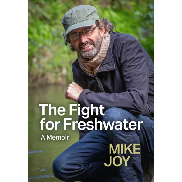 The Fight for Freshwater - A Memoir - Joy, Mike