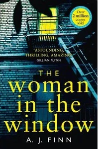 The Woman in the Window - Finn, A. J.
