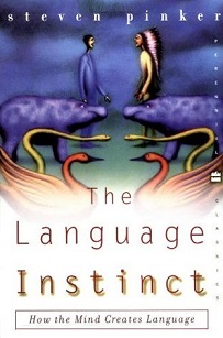 The Language Instinct - How the Mind Creates Language - Pinker, Steven