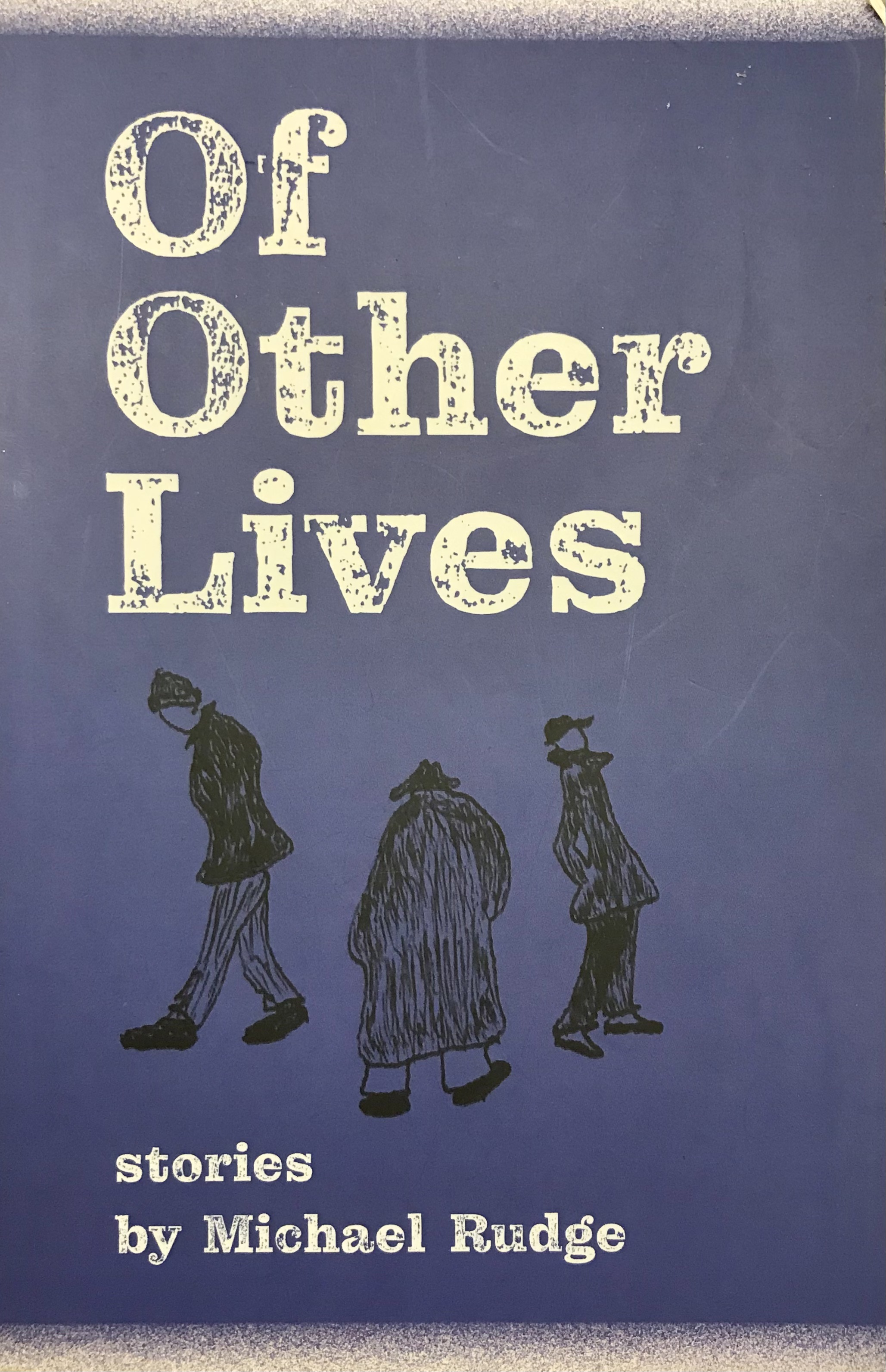Of Other Lives. Stories - Rudge, Michael