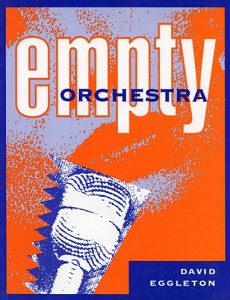 Empty Orchestra - Eggleton, David