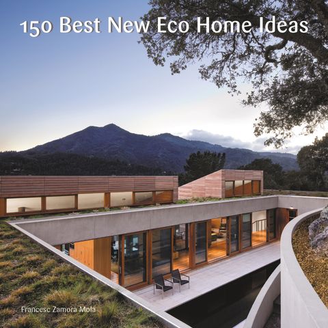 150 Best New Eco Home Ideas - Mola, Francesca Zamora