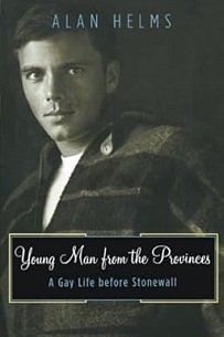 Young Man From The Provinces - A Gay Life Before Stonewall - Helms, Alan