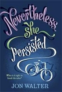 Nevertheless, She Persisted - Walter, Jon