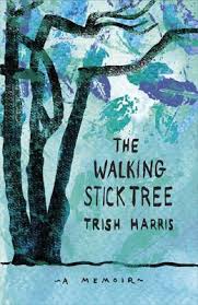 The Walking Stick Tree - Harris, Trish
