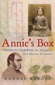 Annie's Box - Charles Darwin, his Daughter, and Human Evolution - Keynes, Randal