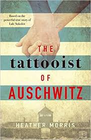 The Tattooist of Auschwitz - Morris, Heather
