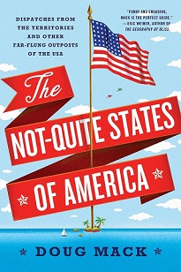 The Not-Quite States of America - Mack, Doug
