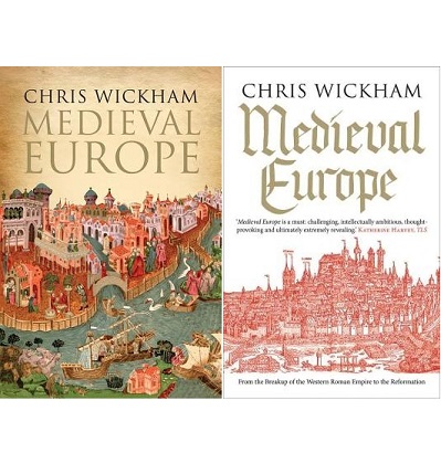 Medieval Europe - From the Breakup of the Western Roman Empire to the Reformation - Wickham, Chris