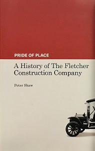 Pride of Place - A History of the Fletcher Construction Company - Shaw, Peter