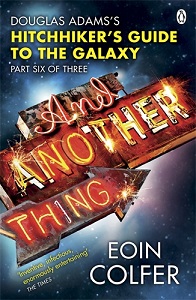 And Another Thing... - Colfer, Eoin