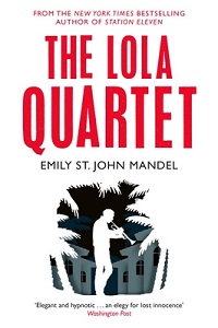 The Lola Quartet - St. John Mandel, Emily