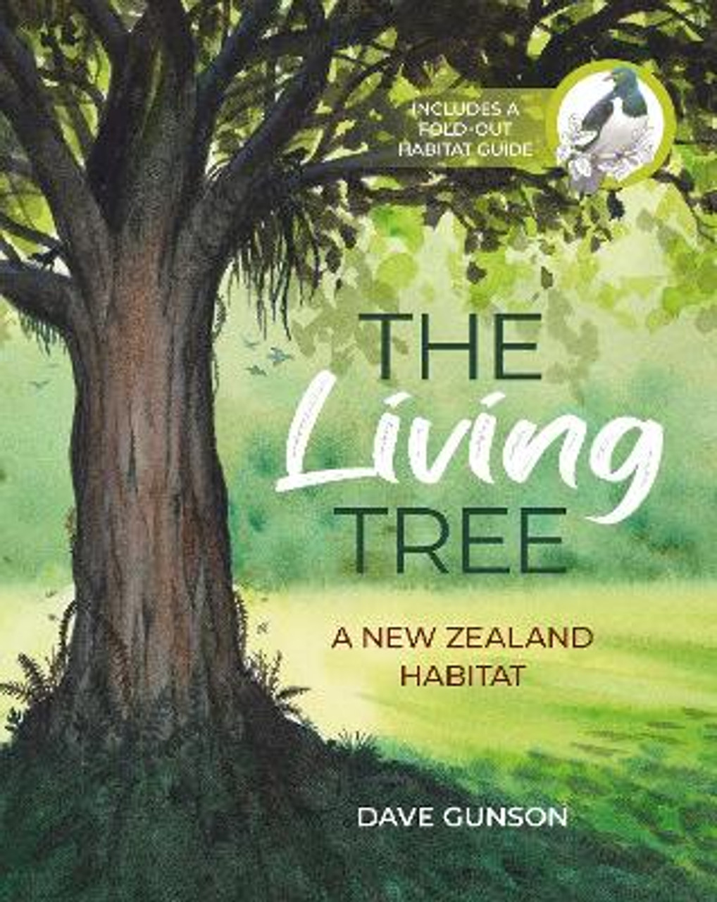 The Living Tree: A New Zealand Habitat - Gunson, Dave
