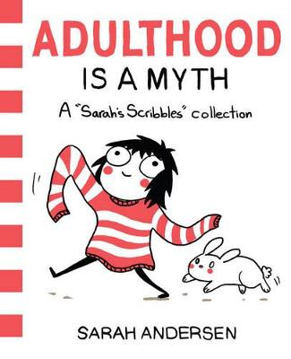 Adulthood is a Myth - A Sarah's Scirbbles collection - Andersen, Sarah