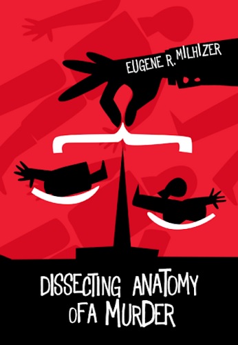 Dissecting Anatomy of a Murder - Milhizer, Eugene R.