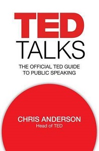 TED Talks - The Official TED Guide to Public Speaking - Anderson, Chris