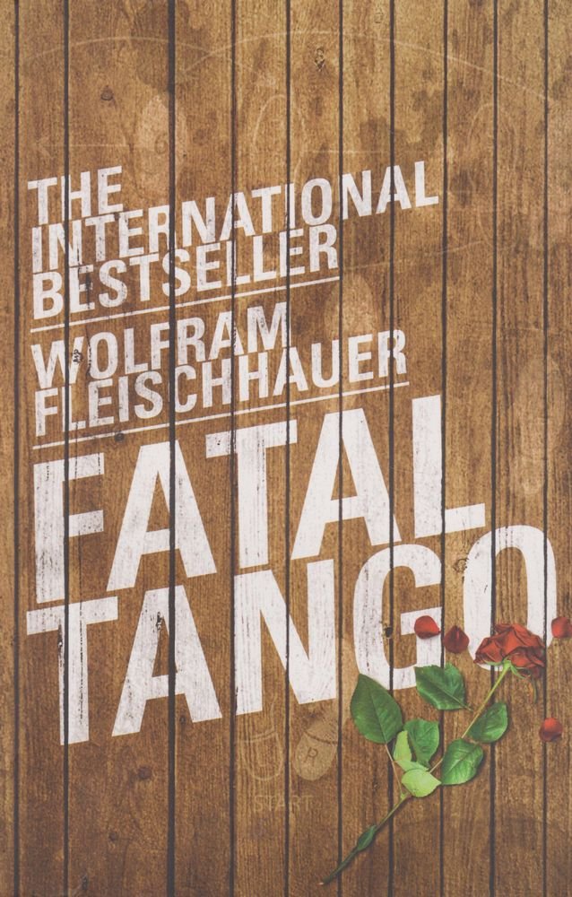 Fatal Tango - Fleischhauer, Wolfram