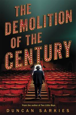 The Demolition of the Century - Sarkies, Duncan
