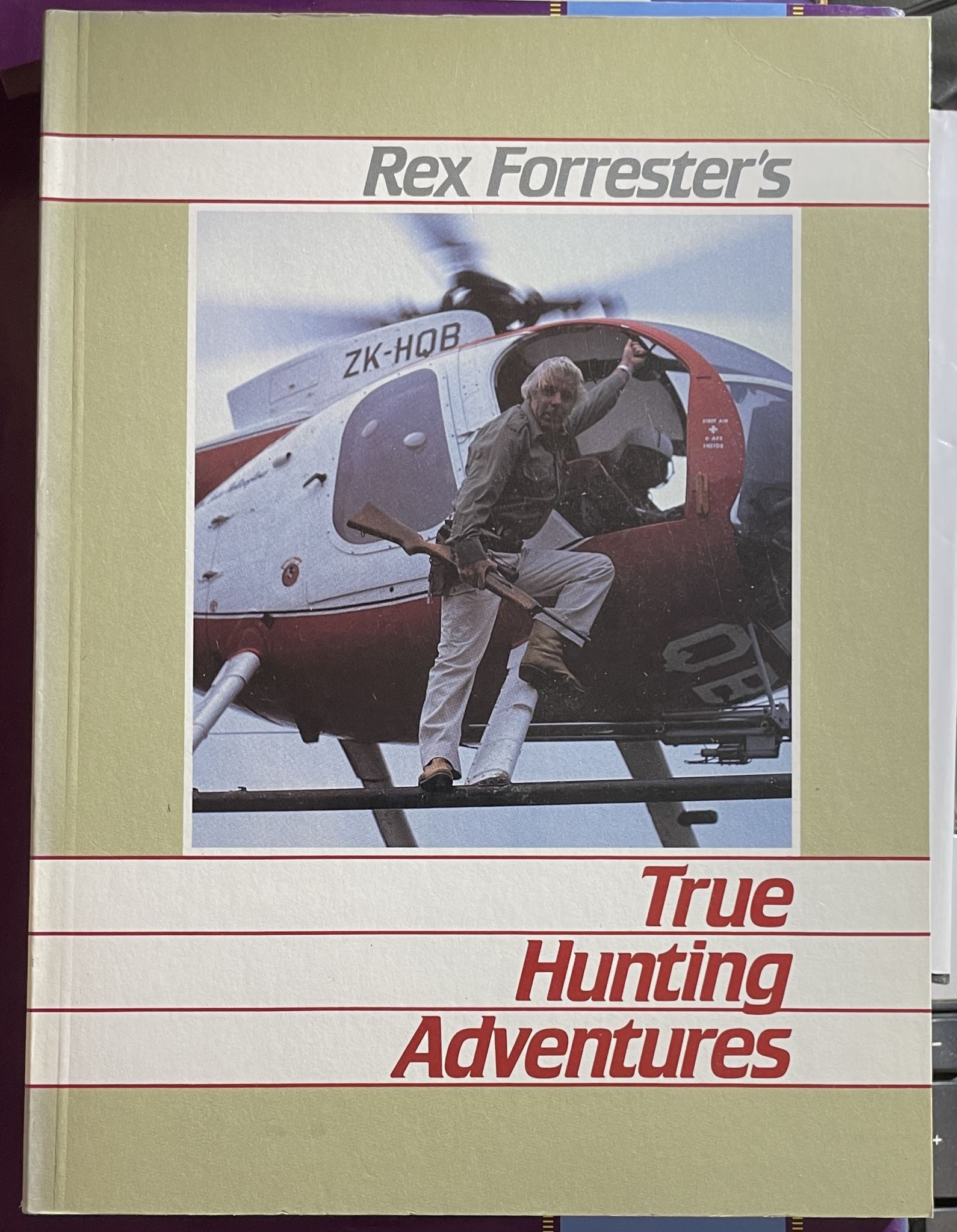 Rex Forrester's True Hunting Adventures - Forrester, Rex