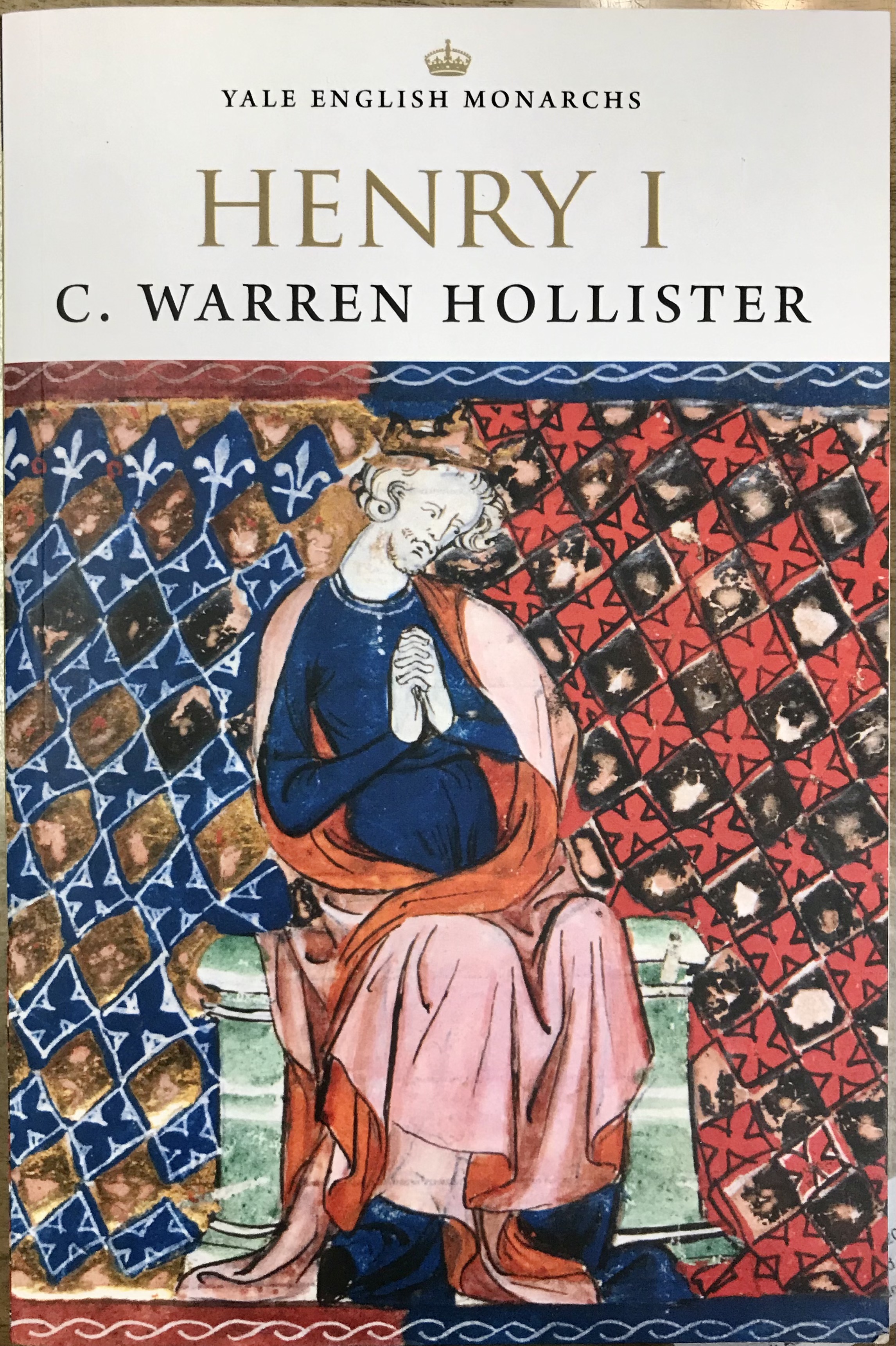 Henry I - Hollister, Warren C. (author) and Frost, Amanda Clark (editor)