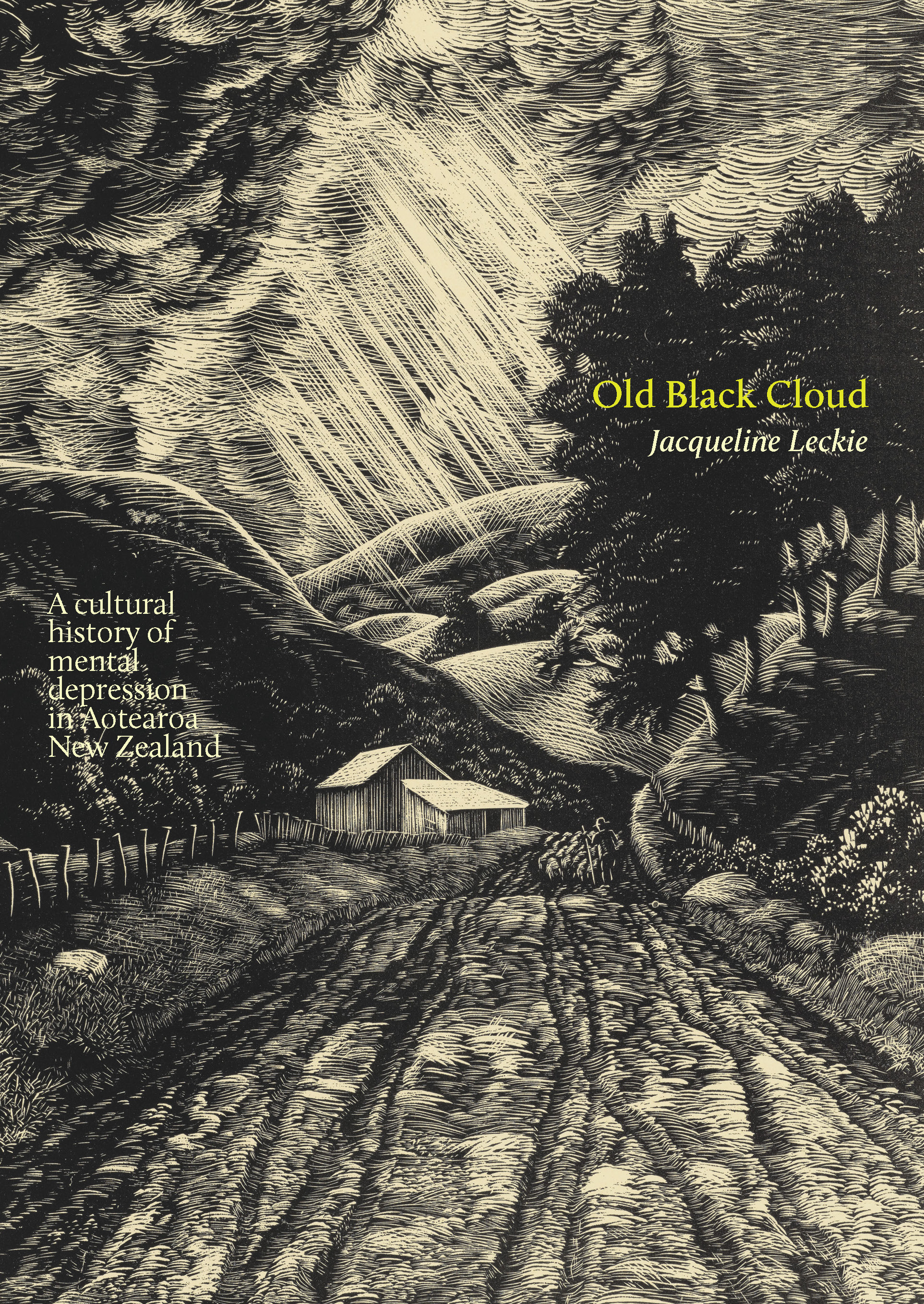 Old Black Cloud. A cultural history of mental depression in Aotearoa New Zealand - Leckie, Jacqueline