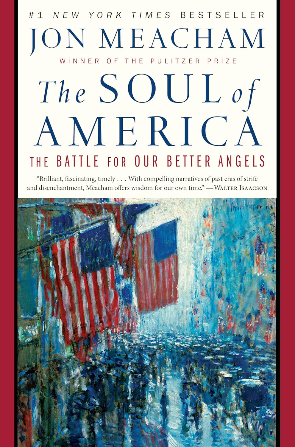 The Soul of America - The Battle for Our Better Angels - Meacham, Jon