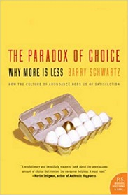 The Paradox of Choice - Why More is Less - Schwartz, Barry