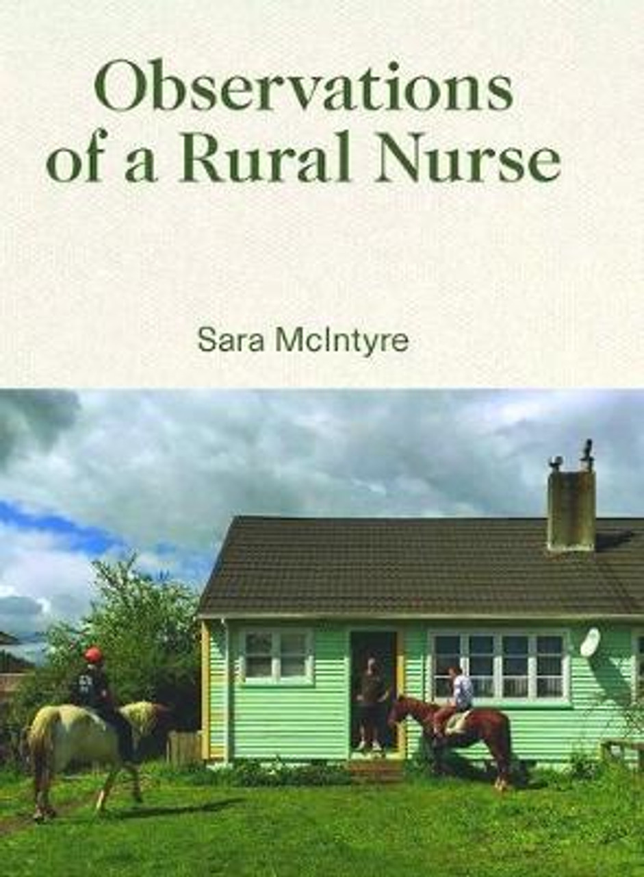Observations of a Rural Nurse - McIntyre, Sara