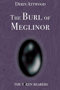 The Burl of Meglinor - The Token Bearers - Attwood, Derin