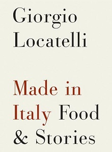 Made in Italy - Food and Stories - Locatelli, Giorgio