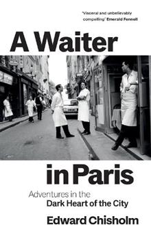 A Waiter in Paris - Chisholm, Edward
