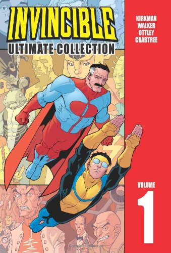 Invincible - The Ultimate Collection Volume 1  - Kirkman, Robert and Walker, Cory