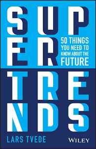 Supertrends - 50 Things You Need to Know About the Future - Tvede, Lars