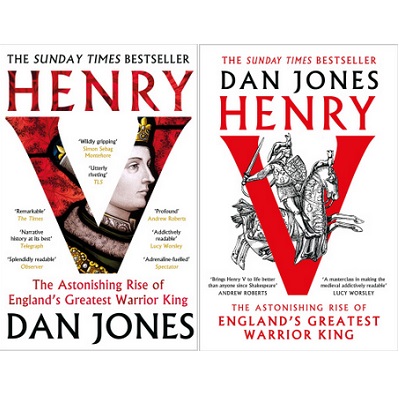 Henry V - The Astonishing Rise of England's Greatest Warrior King - Jones, Dan