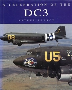A Celebration of the DC3 - Pearcy, Arthur