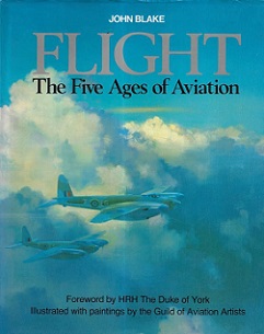 Flight - The Five Ages of Aviation - Blake, John and artists from the Guild of Aviation Artists