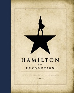 Hamilton - The Revolution - Being the Complete Libretto of the Broadway Musical... - Miranda, Lin-Manuel and McCarter, Jeremy