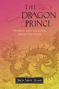 The Dragon Prince - Stories and Legends from Vietnam - Thich Nhat Hanh