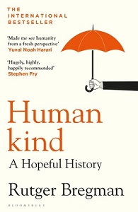 Humankind - A Hopeful History - Bregman, Rutger