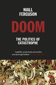 Doom - The Politics of Catastrophe - Ferguson, Niall