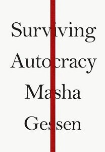 Surviving Autocracy - Gessen, Masha